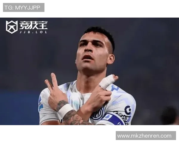 劳塔罗的崛起:从青涩小将到世界足坛新星的传奇之路